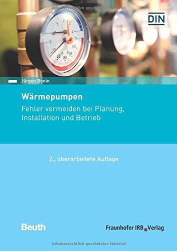 Wärmepumpen: Fehler vermeiden bei Planung, Installation und Betrieb.