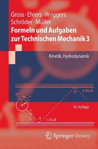 Formeln und Aufgaben zur Technischen Mechanik 3: Kinetik, Hydrodynamik (Springer-Lehrbuch)