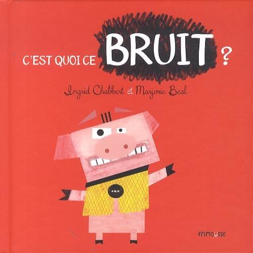 C'est quoi ce bruit ?