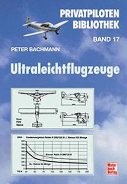 Ultraleichtflugzeuge. Privatpiloten-Bibliothek, Bd. 17