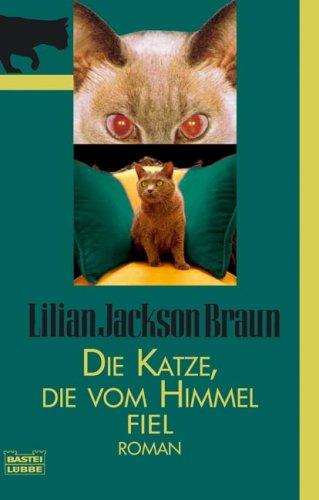 Die Katze, die vom Himmel fiel: Roman