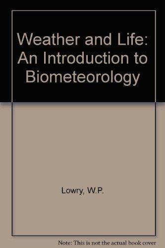 Weather and Life: An Introduction to Biometeorology