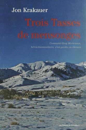 Trois tasses de mensonges : comment Greg Mortenson, héros humanitaire, s'est perdu en chemin