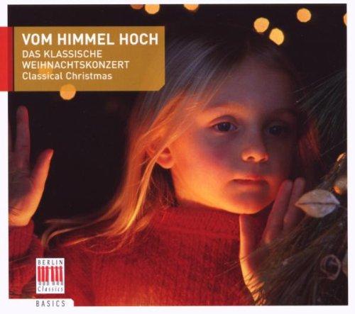 Vom Himmel Hoch/das Klassische Weihnachtskonzert