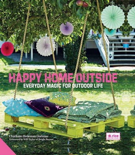 Happy Home Outside: Everyday Magic for Outdoor Life