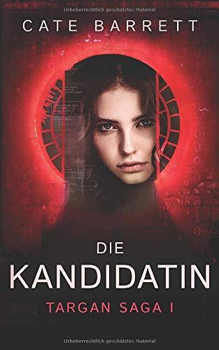 Die Kandidatin. Targan Saga 1