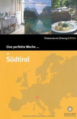 Eine perfekte Woche in... Südtirol