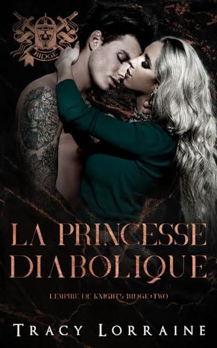 La princesse diabolique (L’empire de Knight’s Ridge, Band 2)