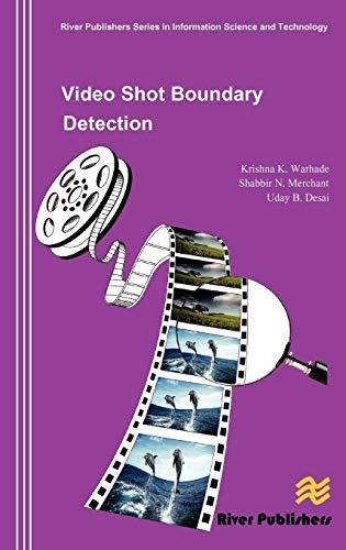 Video Shot Boundary Detection (River Publishers Series in Information Science and Technology)