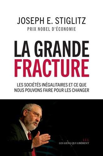 La grande fracture : les sociétés inégalitaires et ce que nous pouvons faire pour les changer