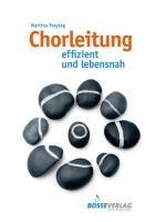 Chorleitung: effizient und lebensnah