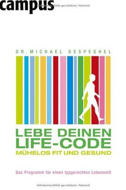 Lebe deinen Life-Code: Mühelos fit und gesund