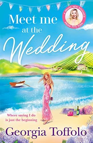 Meet me at the Wedding: From the bestselling author comes the heartwarming new summer romance of 2022 (Meet me in)