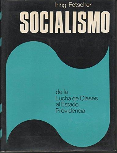 El Socialismo. De la lucha de clases al estado providencia