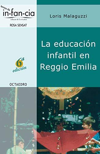 La educación infantil en Reggio Emilia (Temas de infancia, Band 3)