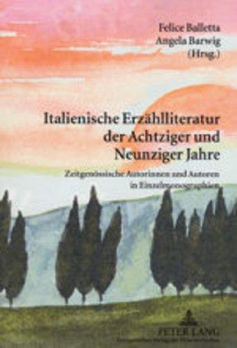 Italienische Erzählliteratur der Achtziger und Neunziger Jahre: Zeitgenössische Autorinnen und Autoren in Einzelmonographien