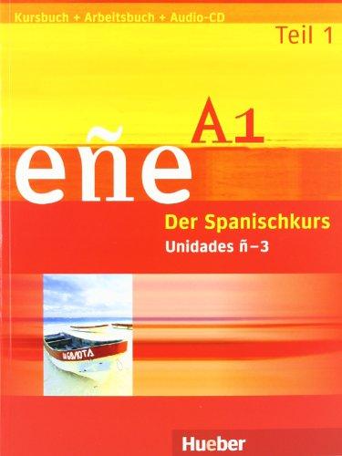 eñe A1 - Ausgabe in drei Teilen: eñe A1 - Teil 1: Der Spanischkurs / Kurs- und Arbeitsbuch mit Audio-CD, Unidades ñ - 3