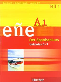 eñe A1 - Ausgabe in drei Teilen: eñe A1 - Teil 1: Der Spanischkurs / Kurs- und Arbeitsbuch mit Audio-CD, Unidades ñ - 3