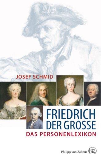 Friedrich der Große. Das Personenlexikon