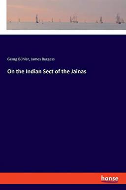 On the Indian Sect of the Jainas