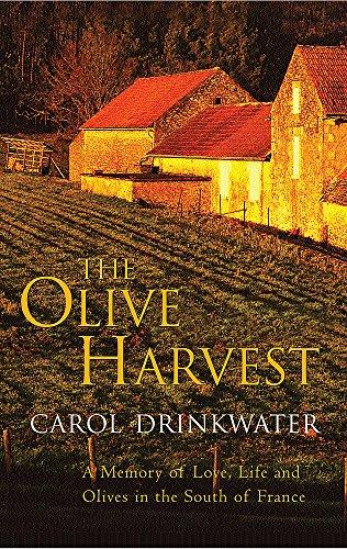 The Olive Harvest: A Memoir of Love, Old Trees, and Olive Oil: A Memoir of Life, Love and Olive Oil in the South of France