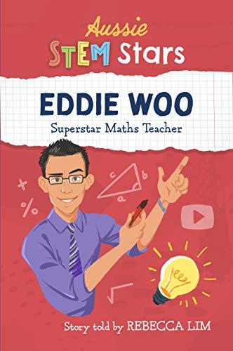 Aussie STEM Stars: Eddie Woo - Superstar Maths Teacher