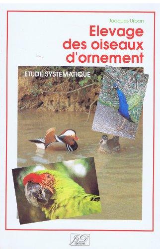 Elevage des oiseaux d'ornement : étude systématique