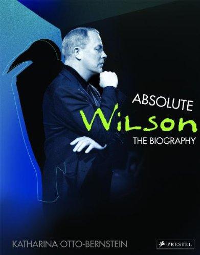 Absolute Wilson: The Biography