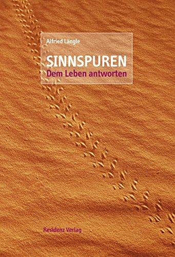 Sinnspuren: Dem Leben antworten