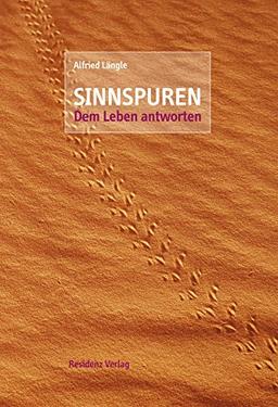 Sinnspuren: Dem Leben antworten