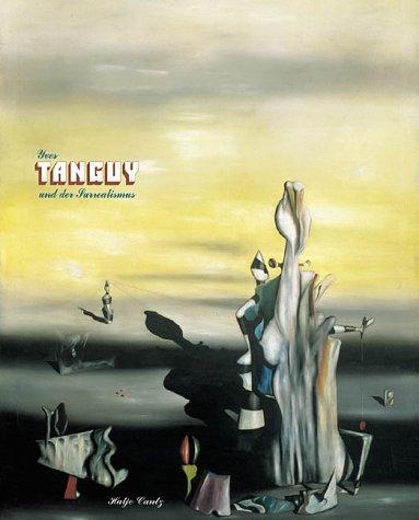 Yves Tanguy und der Surrealismus. Ausstellungskatalog Staatsgalerie Stuttgart 9. Dez. 2000 - 29. Apr. 2001