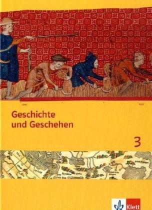 Geschichte und Geschehen. Ausgabe für Bremen und Niedersachsen: Geschichte und Geschehen. Schülerband 3. Ausgabe für Niedersachsen