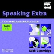 Speaking Extra: A Resource Book of Multi-Level Skills Activities (Cambridge Copy Collection)