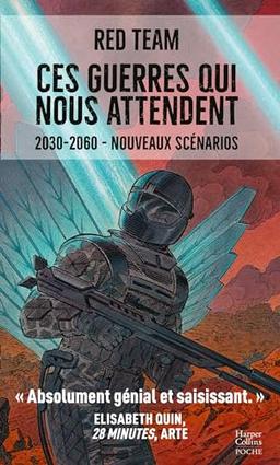 Ces guerres qui nous attendent : 2030-2060. Vol. 2. Nouveaux scénarios