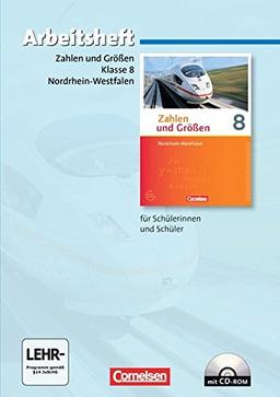 Zahlen und Größen - Nordrhein-Westfalen Kernlehrpläne - Ausgabe 2013: 8. Schuljahr - Arbeitsheft mit eingelegten Lösungen und CD-ROM