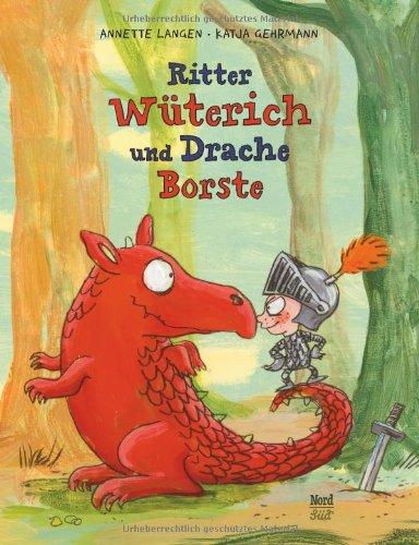 Ritter Wüterich und Drache Borste