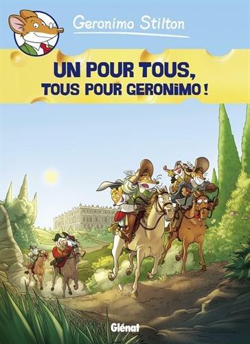 Geronimo Stilton. Vol. 15. Un pour tous, tous pour Geronimo !