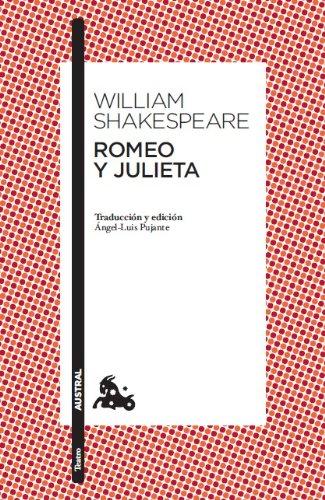 Romeo y Julieta: Traducción y edición de Ángel-Luis Pujante. Guía de lectura de Clara Calvo (Clásica)