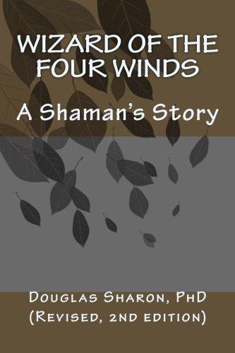 Wizard of the Four Winds: A Shaman's Story