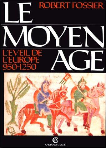 Le Moyen âge Tome 2 : L'éveil de l'Europe