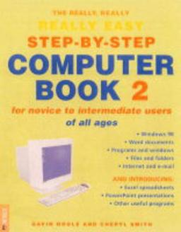 The Really Really Really, Easy Step-by-step Computer Book 2: For Novices of All Ages