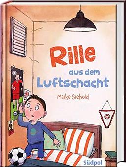 Rille aus dem Luftschacht: Besonderes Kinderbuch über den Wert von Freundschaft und Familie ab 8 Jahre für Mädchen und Jungen