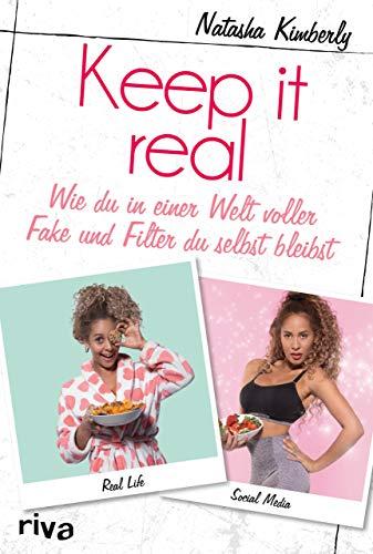 Keep it real: Wie du in einer Welt voller Fake und Filter du selbst bleibst