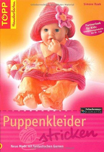 Puppenkleider stricken: Neue Mode mit fantastischen Garnen