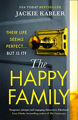 The Happy Family: The gripping new psychological crime thriller from the No.1 Kindle bestselling author of The Perfect Couple