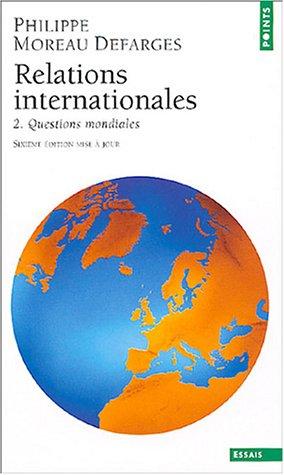 Les Relations internationales, tome 2 : Question mondiales (Points Essai)