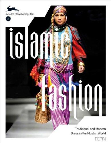 Islamic Fashion & Dress - Kleidung und Mode im Islam (Pepin Fashion Textiles & Patt)