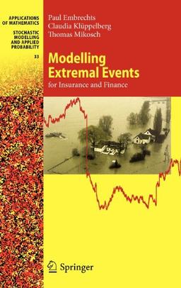 Modelling Extremal Events: for Insurance and Finance (Stochastic Modelling and Applied Probability)