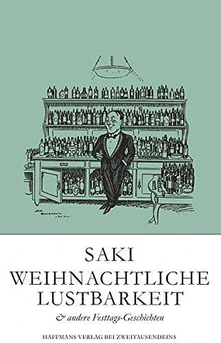 Saki Weihnachtliche Lustbarkeit & andere Festtags-Geschichten (Haffmans Verlag bei Zweitausendeins)