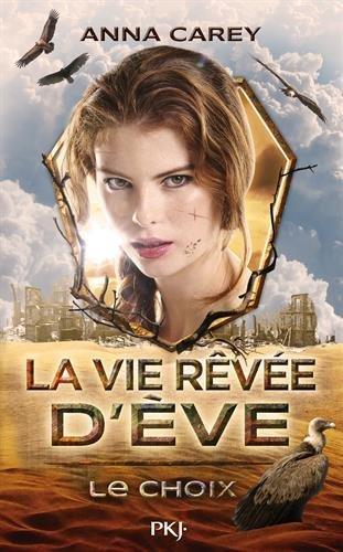 La vie rêvée d'Eve. Vol. 2. Le choix